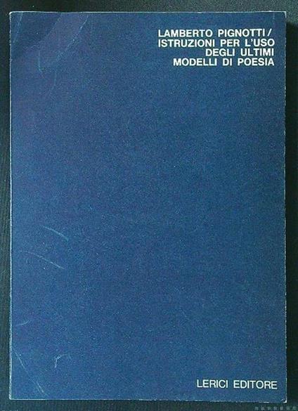 Istruzioni per l'uso degli ultimi modelli di poesia (manca cofanetto) - Lamberto Pignotti - copertina