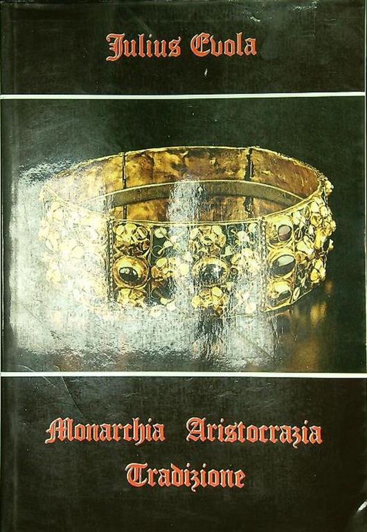Monarchia Aristocrazia Tradizione - Julius Evola - copertina