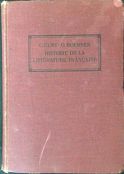 Histoire de le litterature francaise a l'usage des etudiants hors de France - copertina