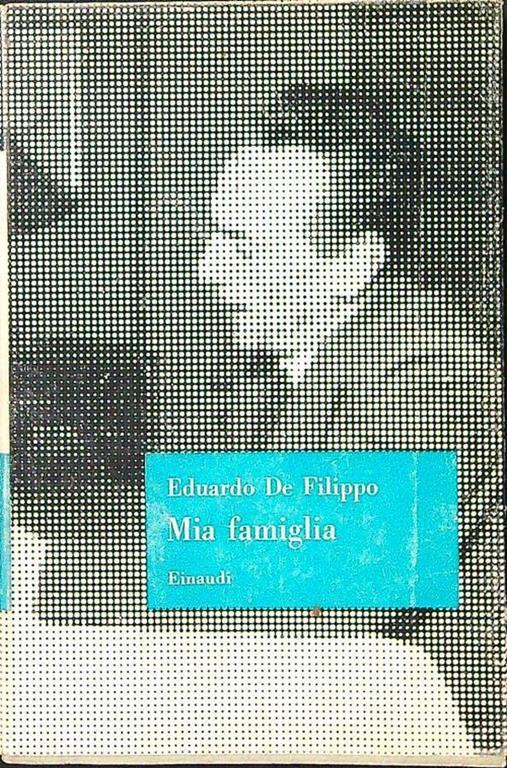 Mia famiglia - Eduardo De Filippo - copertina