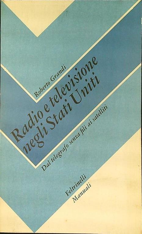 Radio e televisione negli Stati Uniti - Roberto Grandi - copertina