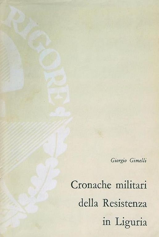 Cronache militari della resistenza in liguria. Volume 2 - Giorgio Gimelli - copertina
