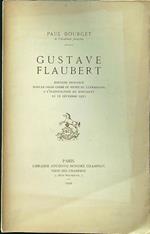 Gustave Flaubert. Discours prononcè dans le Salon carrè du Musee du Luxembourg a l'inauguration du monument le 12 decembre 1921