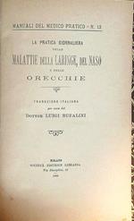 La pratica giornaliera delle malattie della laringe, del naso e delle orecchie