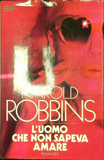 L' uomo che non sapeva amare - Harold Robbins - copertina