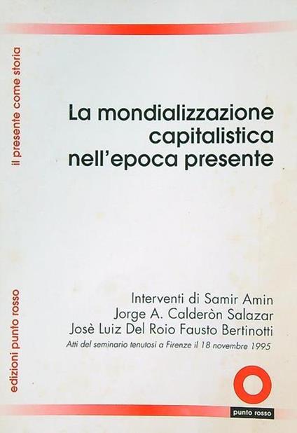 La mondializzazione capitalistica nell'epoca presente - copertina