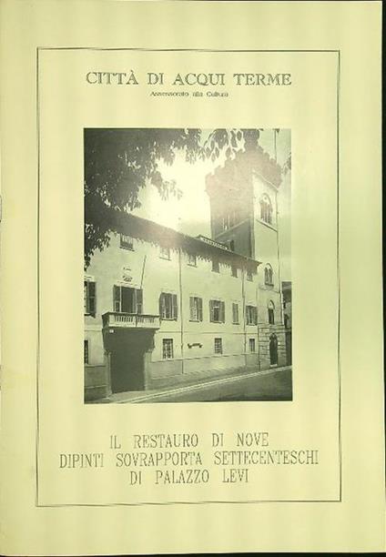 Il restauro di nove dipinti sovrapporta settecenteschi di Palazzo Levi - copertina