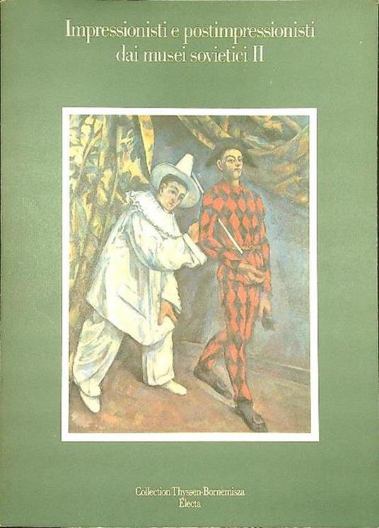Impressionisti e postimpressionisti dai museo sovietici II - copertina
