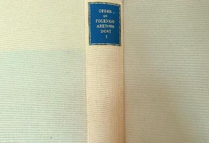 Folengo Aretino Doni. Opere di Teofilo Folengo. Appendice: I maccheronici prefolenghiani - Carlo Cordié - copertina