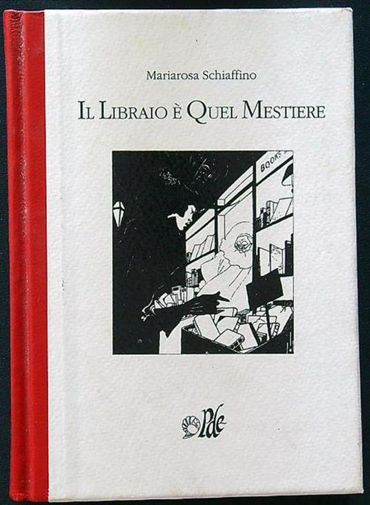 Il libraio è quel mestiere - Mariarosa Schiaffino - copertina