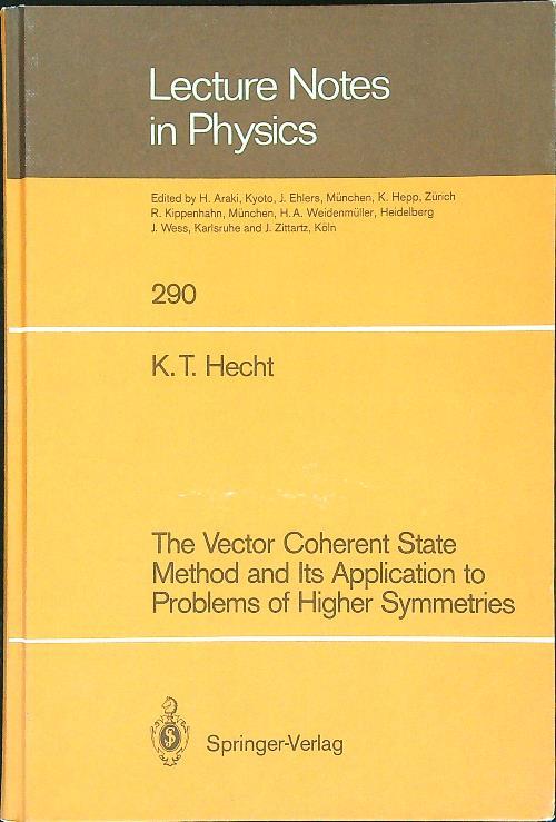 The Vector Coherent State Method and Its Application to Problems of Higher Symmetries