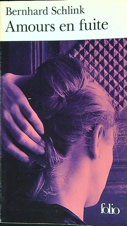 Amours en fuite - Bernhard Schlink - copertina