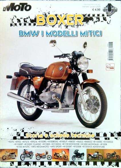 La mia Moto n. 6 a. 2/Giugno 2009 - Boxer BMW i modelli mitici - copertina