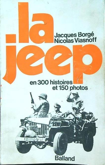 La Jeep en 300 histoires et 150 photos - copertina