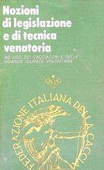 Nozioni di legislazione e di tecnica venatoria