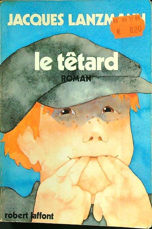 Le tetard - Jacques Lanzmann - copertina