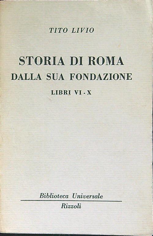 Storia di Roma dalla sua fondazione libri VI-X