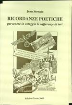Ricordanze poetiche per tenere in ostaggio le sofferenze di ieri