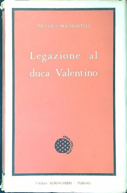 Legazione al duca Valentino - Niccolò Machiavelli - copertina