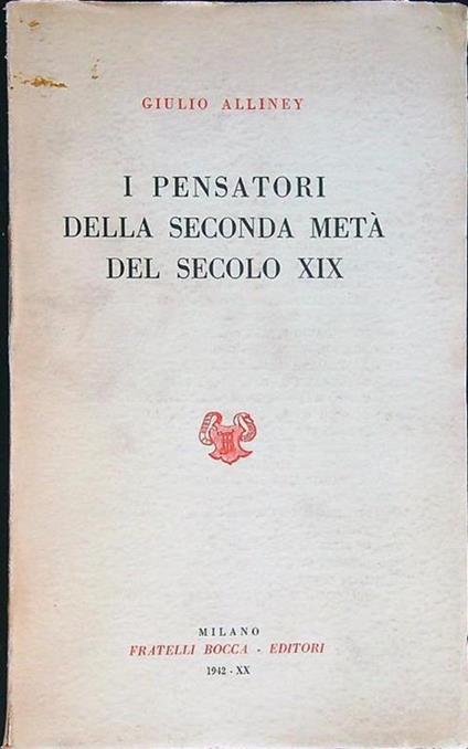 I pensatori della seconda metà del secolo XIX - Giulio Alliney - copertina
