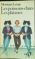 Les Poissons-chats. Les Platanes