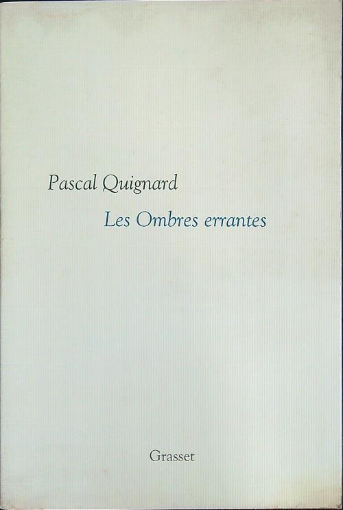 Les  ombres errantes - Pascal Quignard - copertina