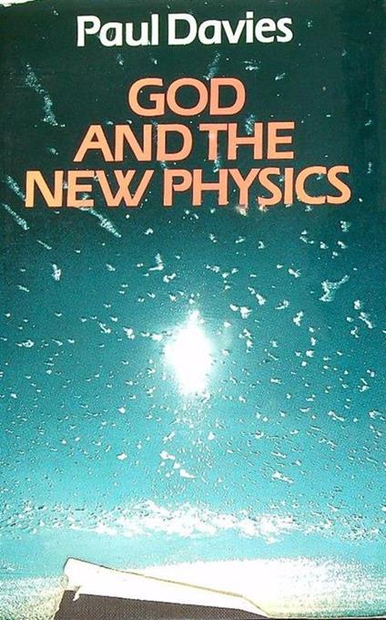God and the New Physics - Paul Davies - copertina