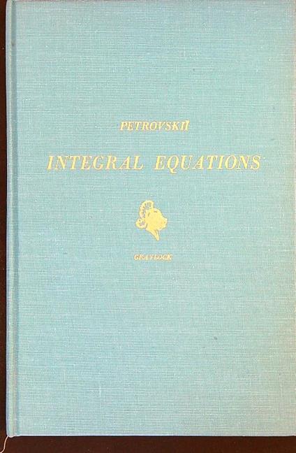 Integral Equations - I.G. Petrovskij - copertina