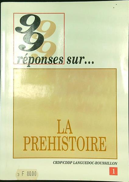 99 responses sur... La Prehistoire - copertina