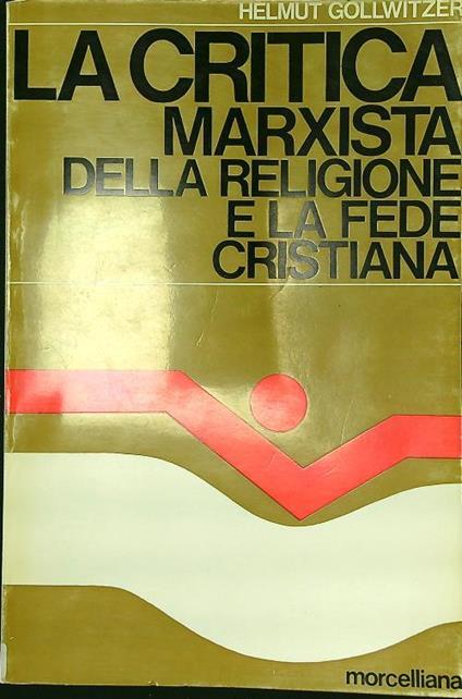 critica marxista della religione e la fede cristiana - Helmut Gollwitzer - copertina