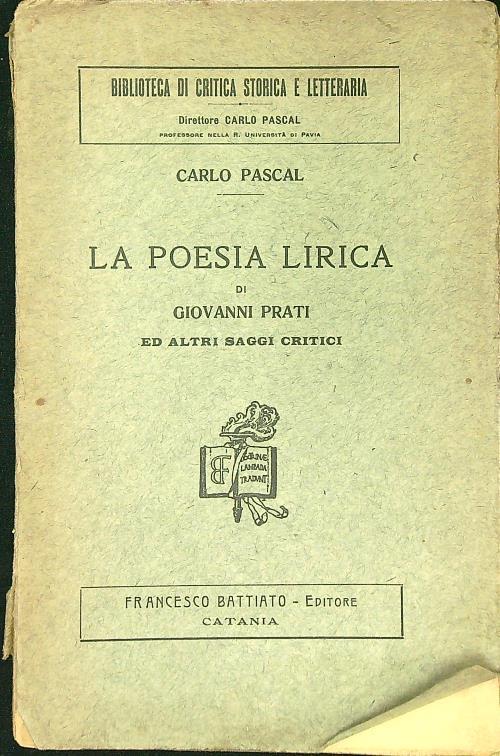 poesia lirica di Giovanni Prati e altri saggi critici - Carlo Pascal - copertina