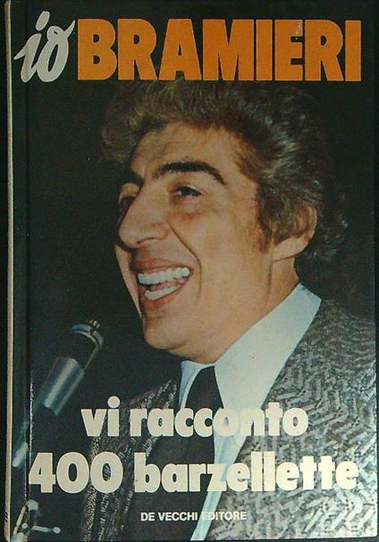 Io bramieri. Vi racconto 400 barzellette - Gino Bramieri - copertina