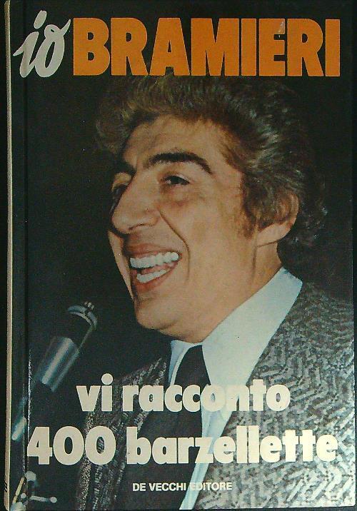Io bramieri. Vi racconto 400 barzellette - Gino Bramieri - copertina