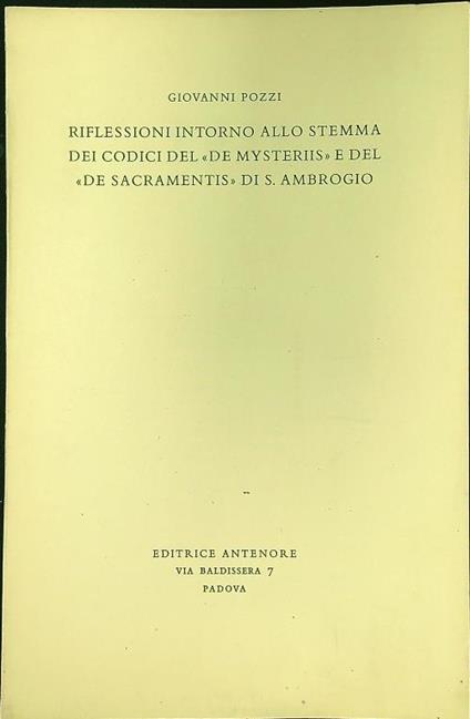Riflessioni intorno allo stemma dei codoci del "De Mysteriis" e del "De Sacramentis" di S. Ambrogio - Estratto - Giovanni Pozzi - copertina