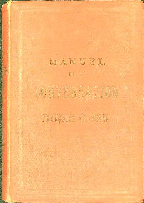 Manuel de la conversation francaise et russe