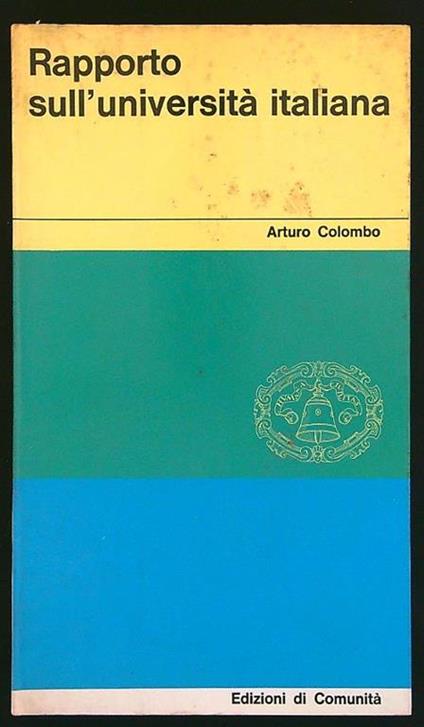 Rapporto sull'università italiana - Arturo Colombo - copertina