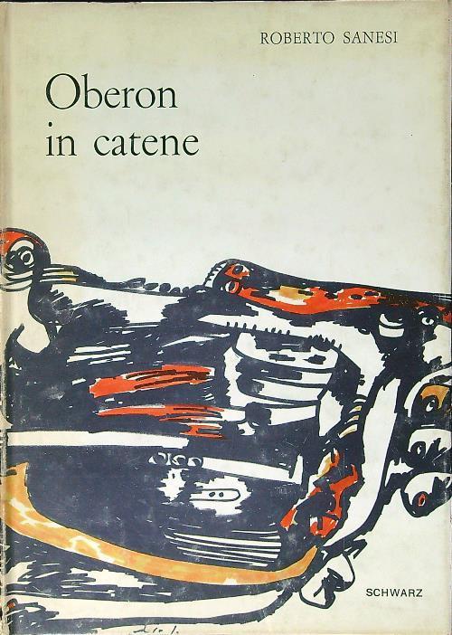 Oberon in catene - Roberto Sanesi - copertina