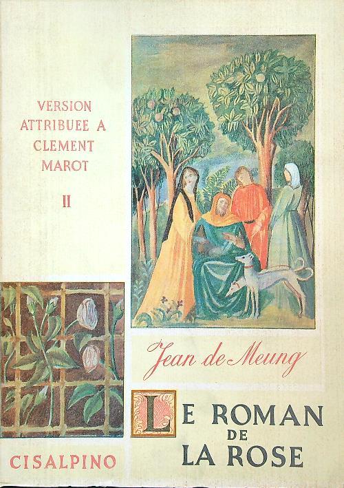 roman de la rose. Tome II