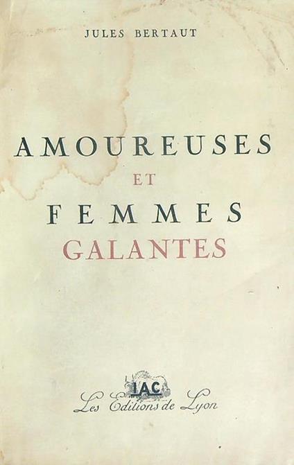 Amoureuses et femmes galantes - Jules Bertaut - copertina