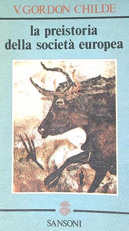 Preistoria della società europea - V. Gordon Childe - copertina