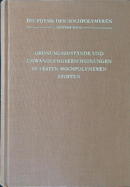 Ordnungszustände und Umwandlungserscheinungen in Festen Hochpolymeren Stoffen - copertina