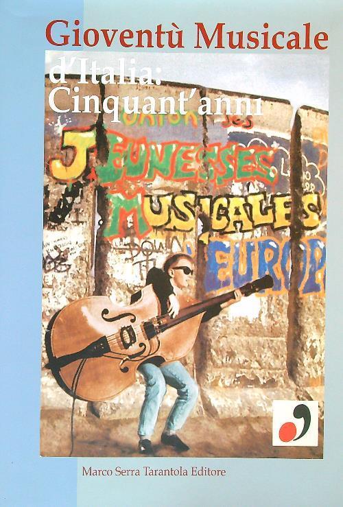 Gioventù Musicale d'Italia. Cinquant'anni - copertina