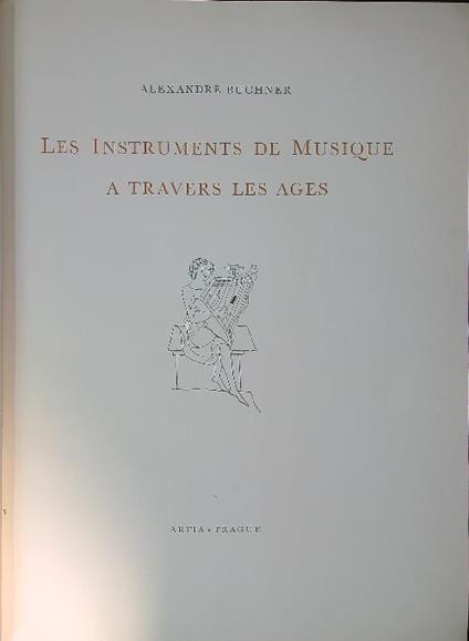 Instruments de Musique a Travers les Ages - Alexandre Buchner - copertina