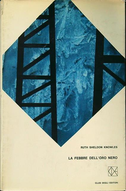 febbre dell'oro nero - Ruth Sheldon Knowles - copertina