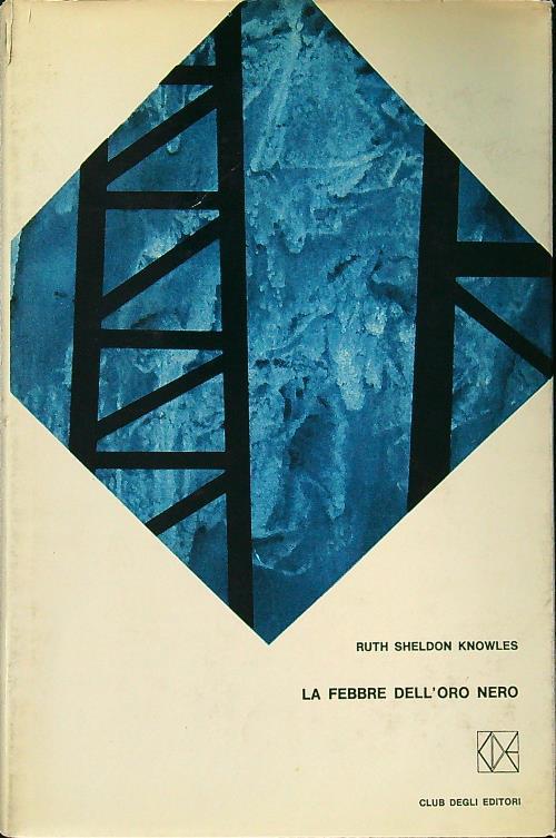 febbre dell'oro nero - Ruth Sheldon Knowles - copertina