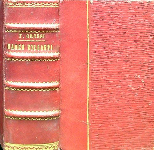 Marco Visconti. 3 Volumi rilegati in un unico tomo