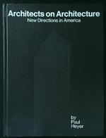 Architects on Architecture: New Directions in America