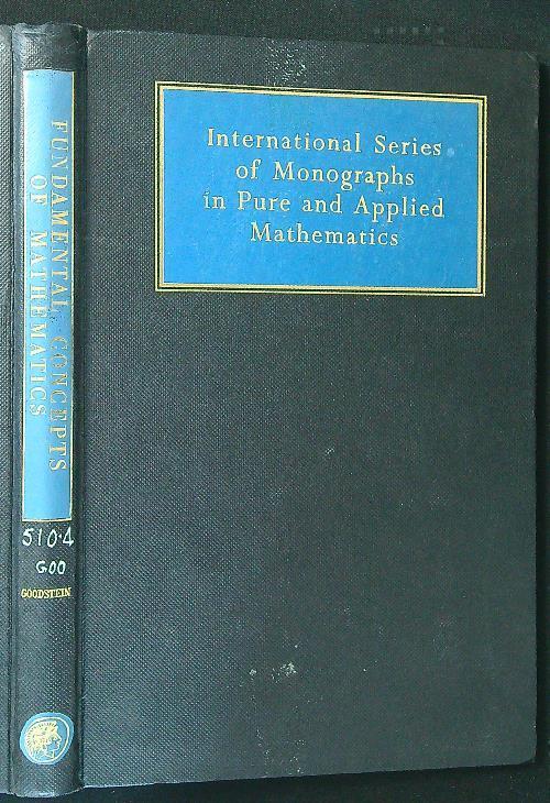 Fundamental Concepts of Mathematics - R.L. Goodstein - copertina