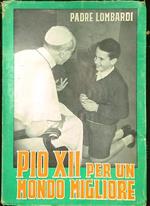 Pio XII per un mondo migliore