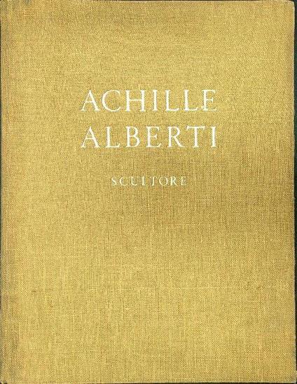 Achille Alberti scultore - copertina